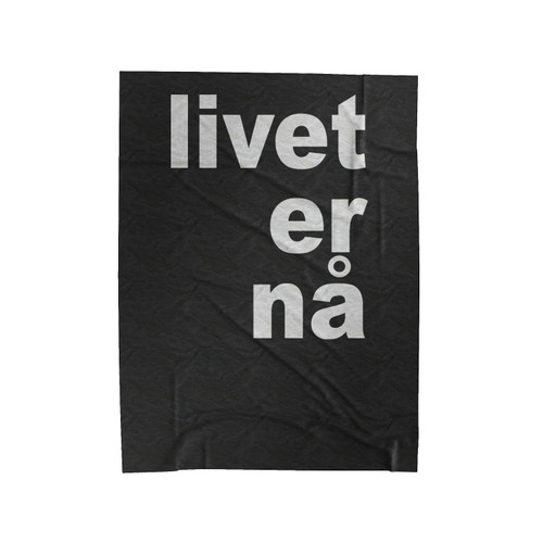 Livet Er Na Velveteen Blanket