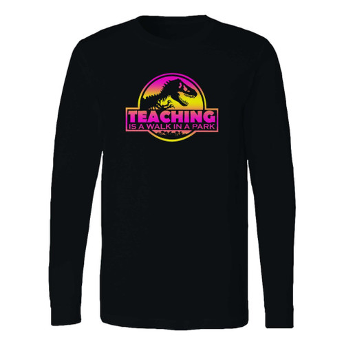 This classic fit teaching is a walk in the park 1 long sleeve shirt is casually elegant and very comfortable. With fine quality print to make one stand out, it's a perfect fit for every occasion.