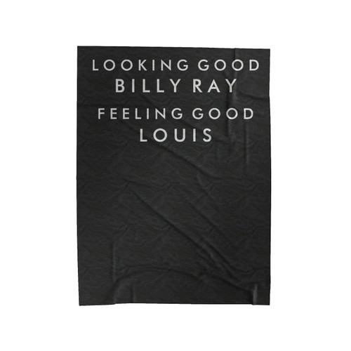 Looking Good Billy Ray, Feeling Good Louis Velveteen Blanket