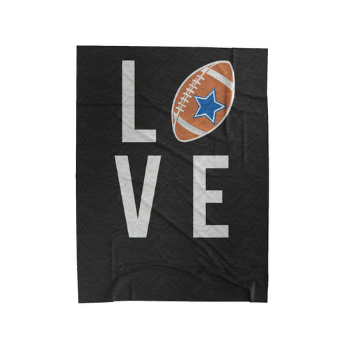 Love Dallas Cowboys Team Spirit Season Football Mom Velveteen Blanket