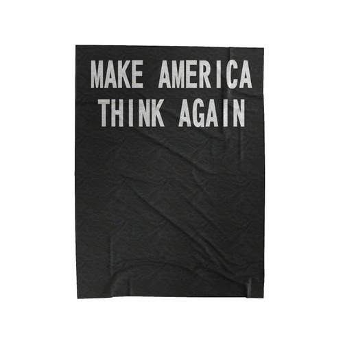 Make America Think Again Velveteen Blanket