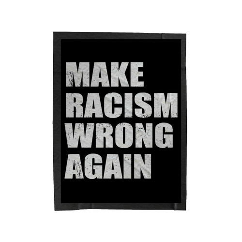 Make Racism Wrong Again Velveteen Blanket
