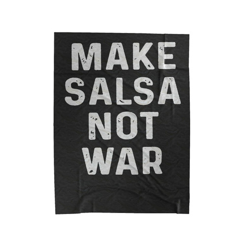 Make Salsa Not War Velveteen Blanket