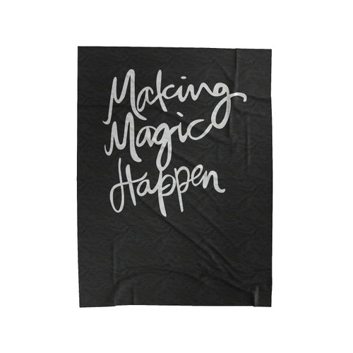 Making Magic Happen 1 Velveteen Blanket