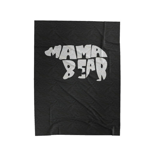 Mama Bear Mother Day Funny Velveteen Blanket