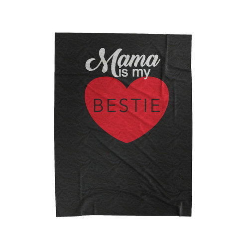 Mama Is My Bestie Mommy And Me Mom And Daughter Velveteen Blanket