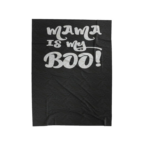 Mama Is My Boo Graphic Text Art Velveteen Blanket