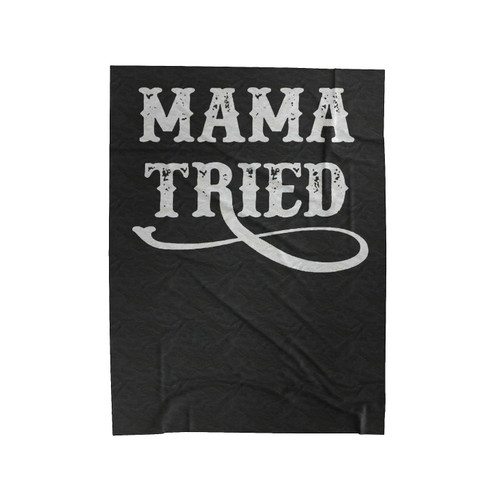 Mama Tried Merle Haggard Velveteen Blanket