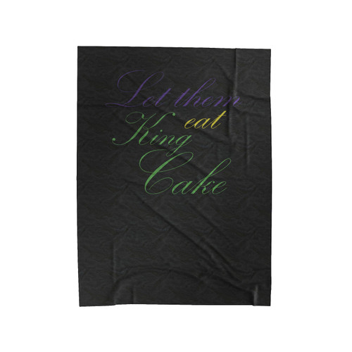 Mardi Gras Quotes Let Them Eat King Cake Running Hiking Gym Sport Runner Yoga Funny Thanksgiving Christmas Funny Quotes Velveteen Blanket