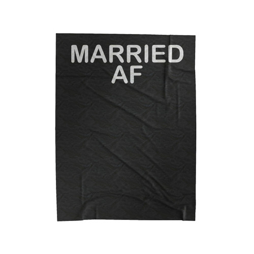Married Af Married As Fuck Velveteen Blanket