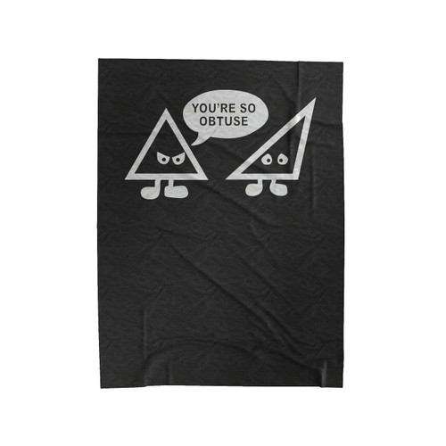 Match Geek You're So Obtuse Velveteen Blanket