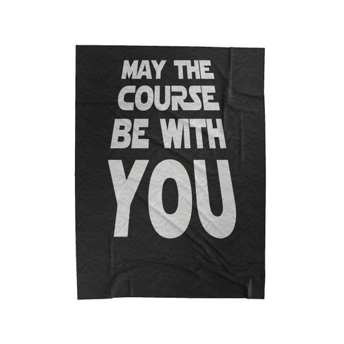 May The Course Be With You Star Wars Gifts For Fathers Day Fathers Day Gift Velveteen Blanket