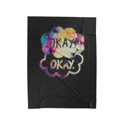 Maybe Okay Will Be Our Always Velveteen Blanket