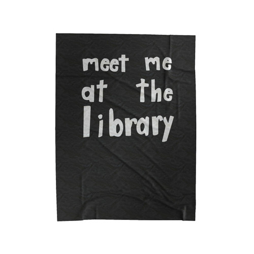 Meet Me At The Library Velveteen Blanket