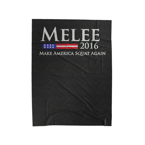 Melee 2016 Make America Squat Again For A Good Time Velveteen Blanket