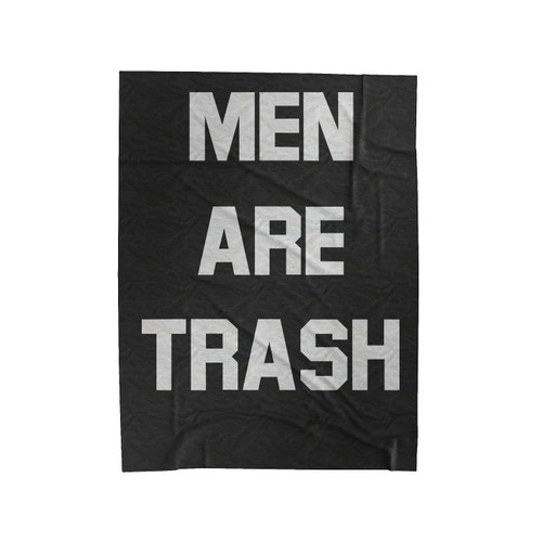 Men Are Trash Velveteen Blanket