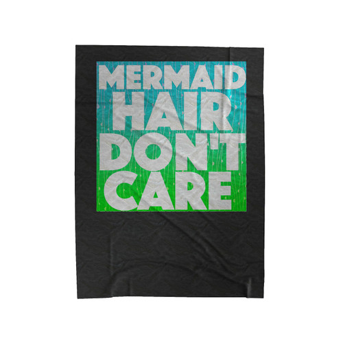 Mermaid Hair Don't Care Art Velveteen Blanket