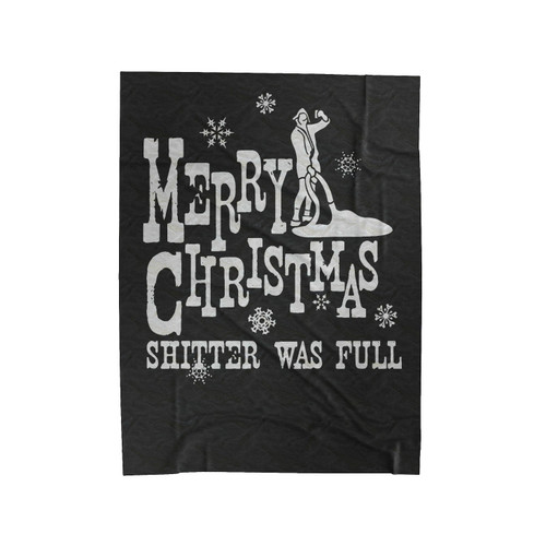 Merry Christmas Shitter Was Full Velveteen Blanket