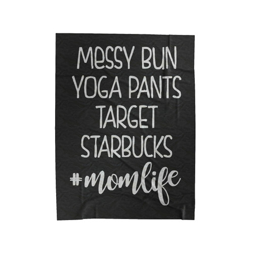 Messy Bun Yoga Pants Target Starbucks Mom Life Velveteen Blanket