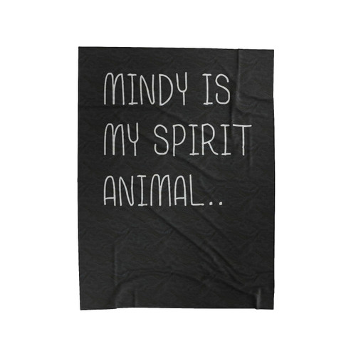 Mindy Is My Spirit Animal Typographic Velveteen Blanket
