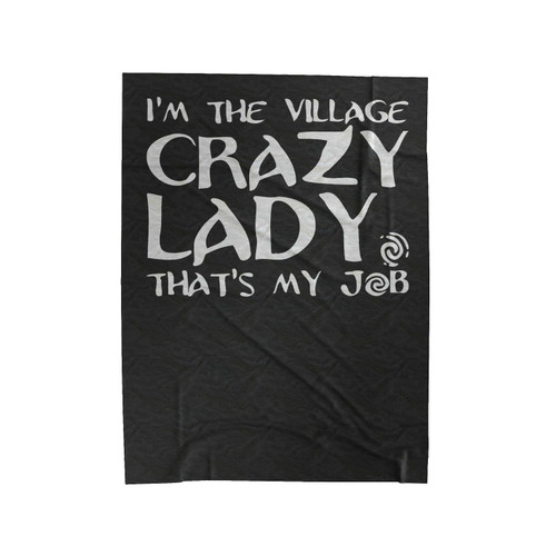 Moana Im The Village Crazy Lady Velveteen Blanket