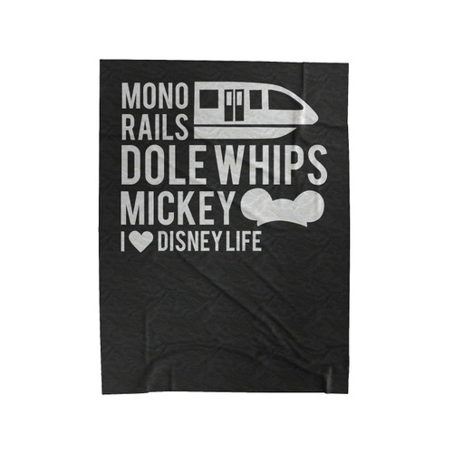 Mono Rails Dole Whips Mickey I Love Disney Life Velveteen Blanket