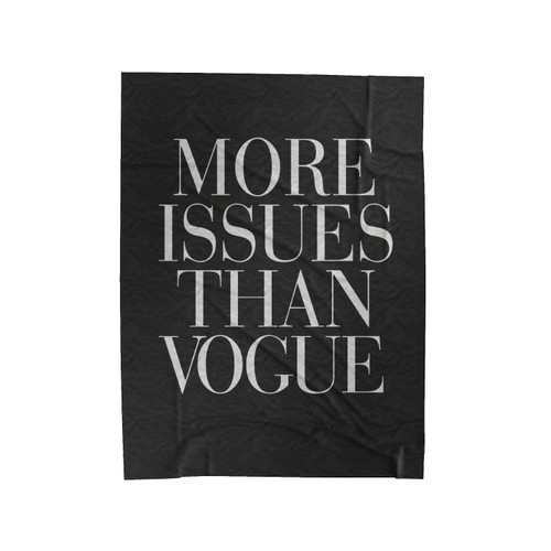 More Issuesthan Vogue Velveteen Blanket
