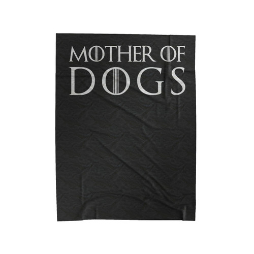 Mother Of Dogs Funny Dog Lovers Velveteen Blanket