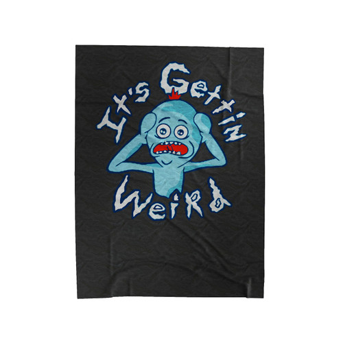 Mr Meeseeks It's Getting Weird Velveteen Blanket