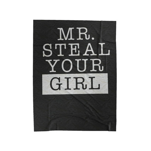Mr Steal Your Girl Velveteen Blanket