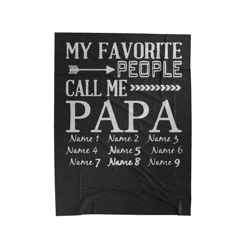 My Favorite People Call Me Papa Velveteen Blanket