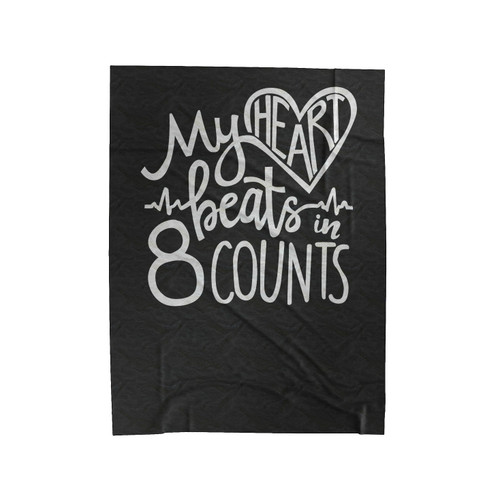 My Heart Beats In 8 Counts Dance Cheer Cheerleader Velveteen Blanket