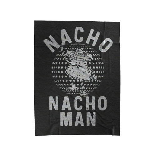 Nacho Nacho Man Velveteen Blanket