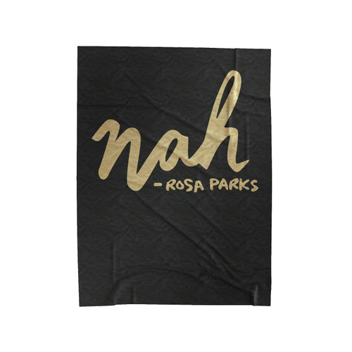 Nah Rosa Parks Velveteen Blanket