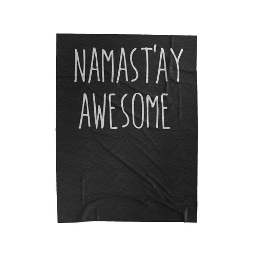 Namast'Ay Awesome Velveteen Blanket