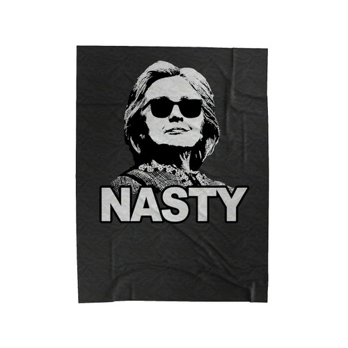 Nasty Woman Hillary Velveteen Blanket