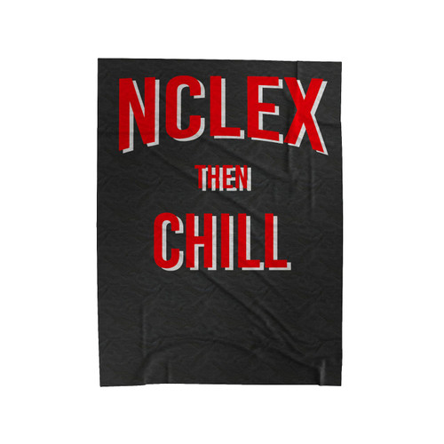 Nclex Then Chill Velveteen Blanket