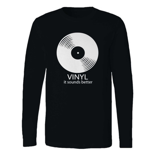 This classic fit vinyl it sounds better long sleeve shirt is casually elegant and very comfortable. With fine quality print to make one stand out, it's a perfect fit for every occasion.