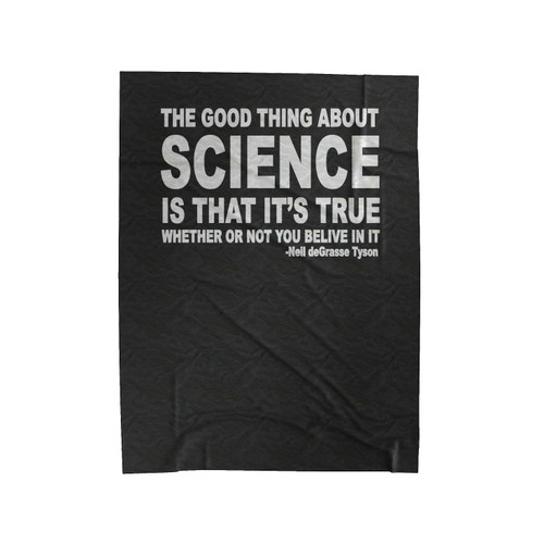 Neil De Grasse Tyson Good Thing Velveteen Blanket