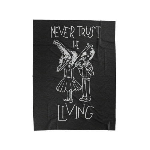Never Trust The Living 1 Velveteen Blanket