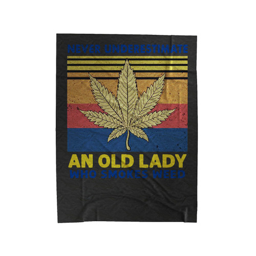 Never Underestimate An Old Lady Who Smoke Weed Velveteen Blanket