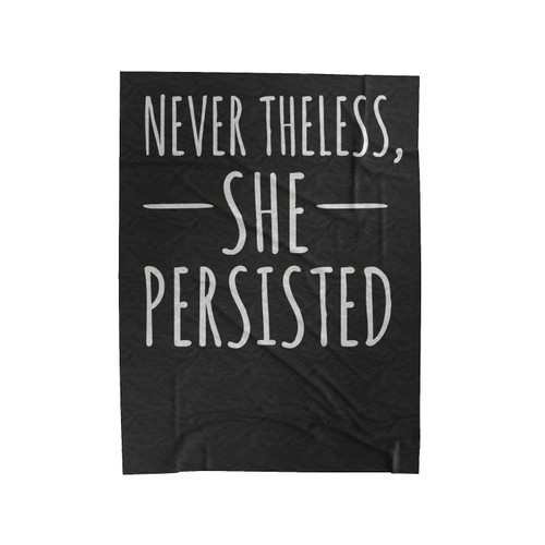 Nevertheless She Persisted Elizabeth Warren Feminism Velveteen Blanket