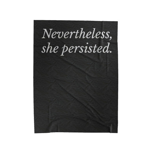 Nevertheless She Persisted Elizabeth Warren Feminist Anti Trump Resist Girl Power Velveteen Blanket