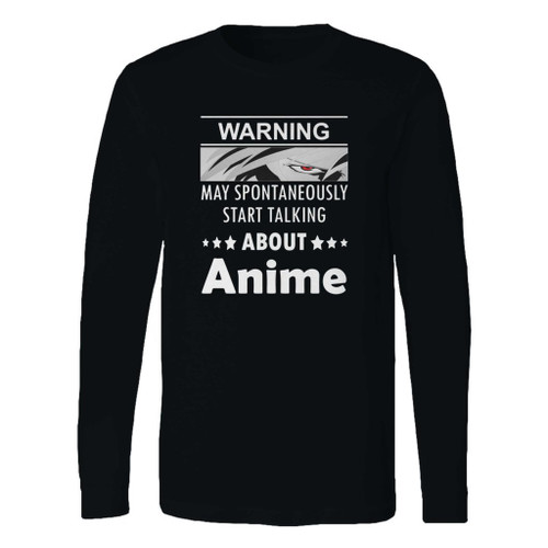 This classic fit warning may spontaneously start talking about anime long sleeve shirt is casually elegant and very comfortable. With fine quality print to make one stand out, it's a perfect fit for every occasion.