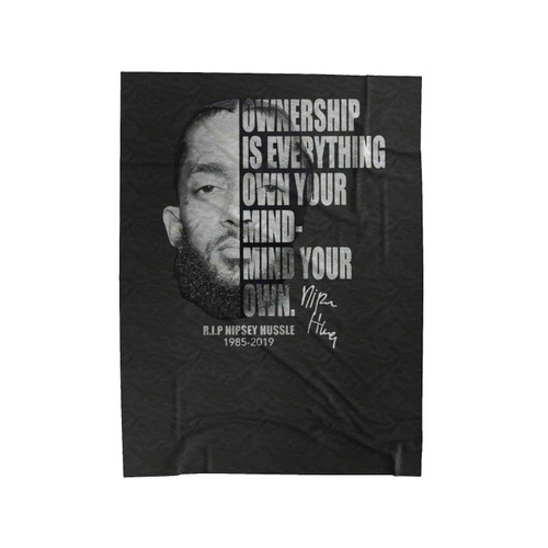 Nipsey Hussle Ownership Is Everything Own Your Mind Velveteen Blanket