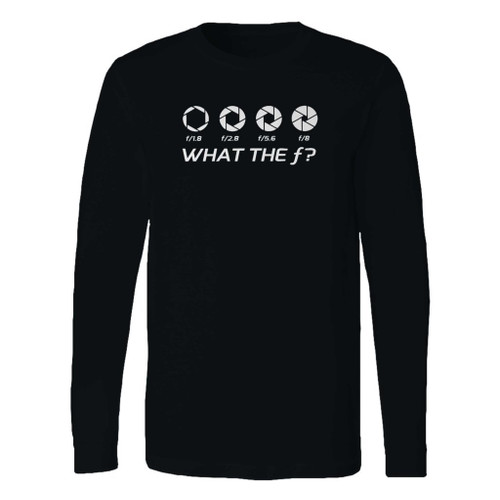 This classic fit what the f stop photography dslr camera long sleeve shirt is casually elegant and very comfortable. With fine quality print to make one stand out, it's a perfect fit for every occasion.