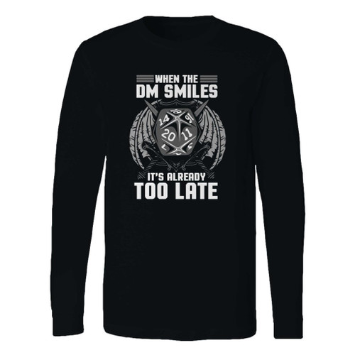 This classic fit when the dm smiles its already too late 2 long sleeve shirt is casually elegant and very comfortable. With fine quality print to make one stand out, it's a perfect fit for every occasion.