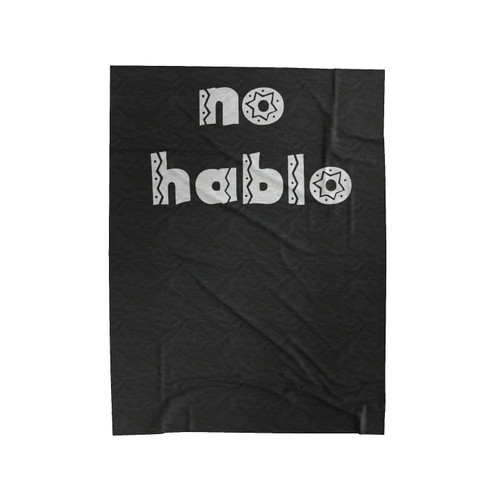 No Hablo Velveteen Blanket