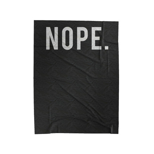 Nope Velveteen Blanket
