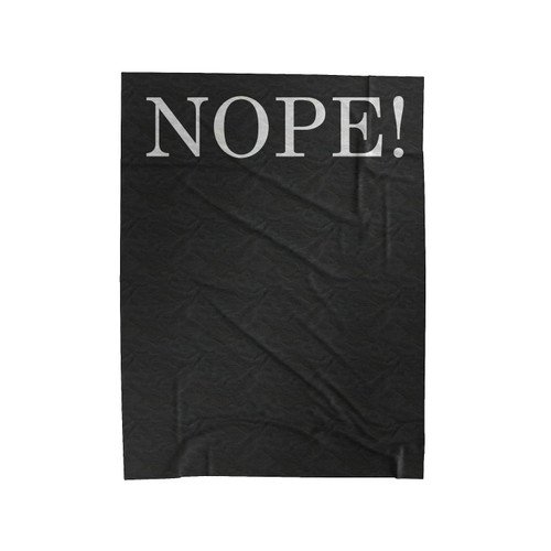 Nope! Velveteen Blanket